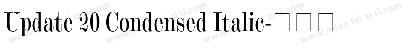 Update 20 Condensed Italic字体转换